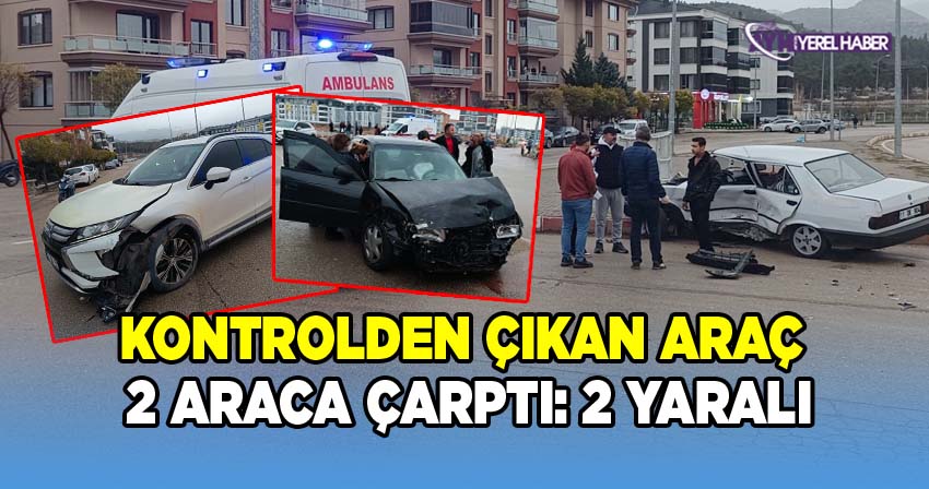 Afyon'da Kontrolden Çıkan Araç 2 Araca Çarptı: 2 Yaralı