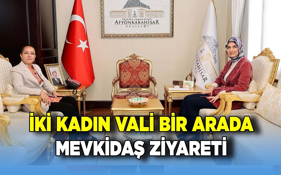 Afyonkarahisar Valisi Doç. Dr. Kübra Güran Yiğitbaşı, Burdur Valisi Tülay Baydar Bilgihan'ı Ziyaret Etti