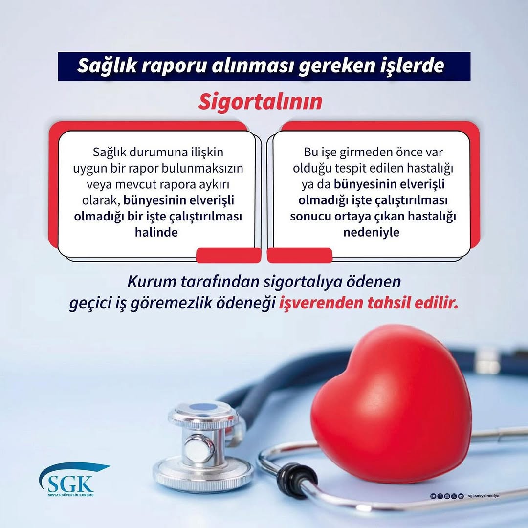 Sağlık Raporu Alınması Gereken İşlerde Sigortalının Durumu