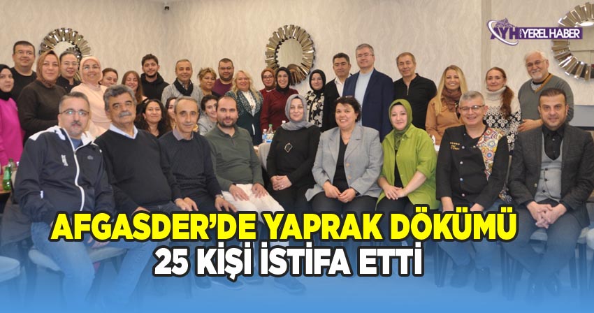 AFGASDER’de Yaprak Dökümü: Üyelerin Çoğu Toplu İstifa Etti