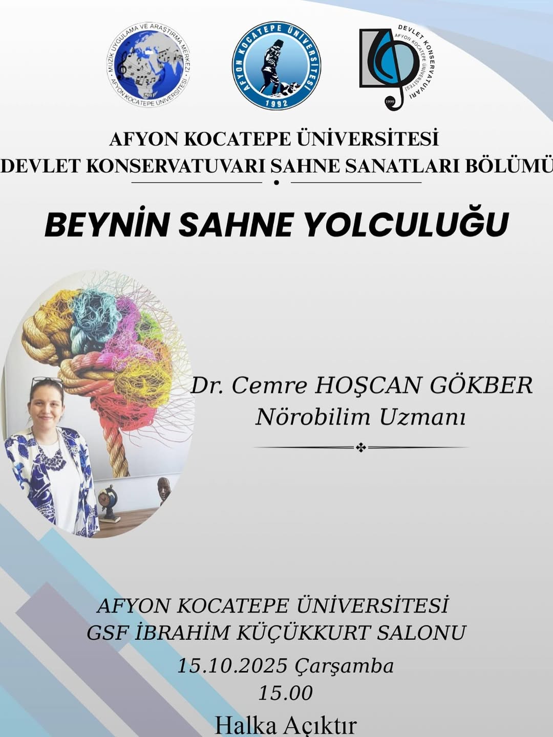 Afyon Kocatepe Üniversitesi'nde Bugün: Beynin Sahne Yolculuğu Konferansı