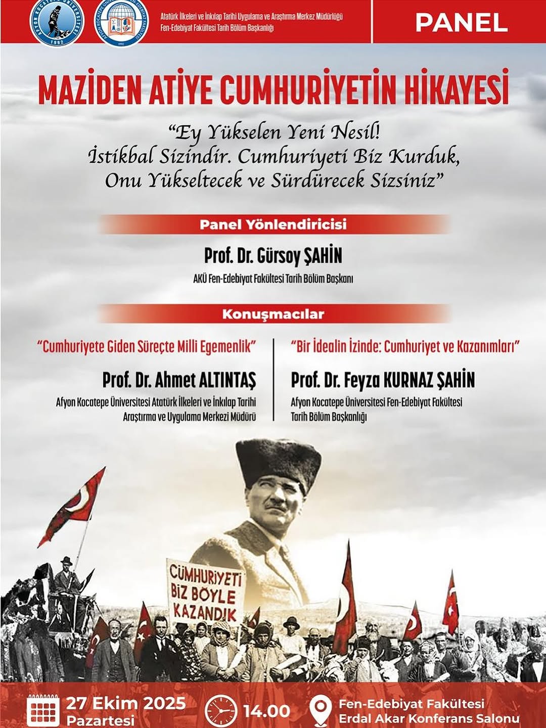 Afyon Kocatepe Üniversitesi'nde Bugün: 'Maziden Atiye Cumhuriyetin Hikayesi' Paneli