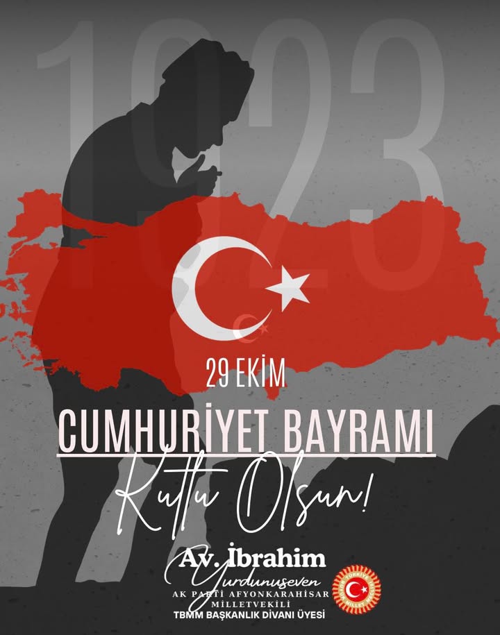 Afyonkarahisar Milletvekili'nden Cumhuriyet Bayramı Paylaşımı