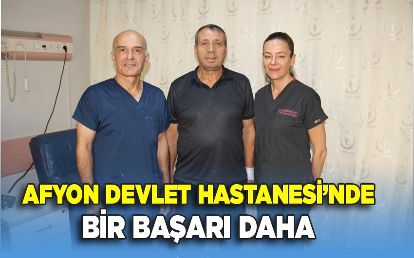 Afyonkarahisar Devlet Hastanesinde Aort Damarı Kapalı Yöntemle Tedavi Edildi