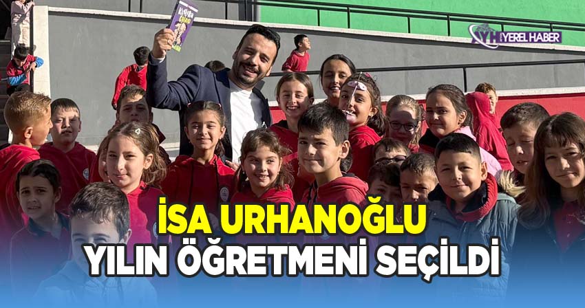 Afyonkarahisar Şehit Murat Saraç Okul Müdürü İsa Urhanoğlu 'Yılın Öğretmeni' Seçildi