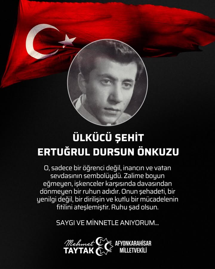 Ülkücü Şehidimiz Ertuğrul Dursun Önkuzu'yu Rahmetle Anıyoruz