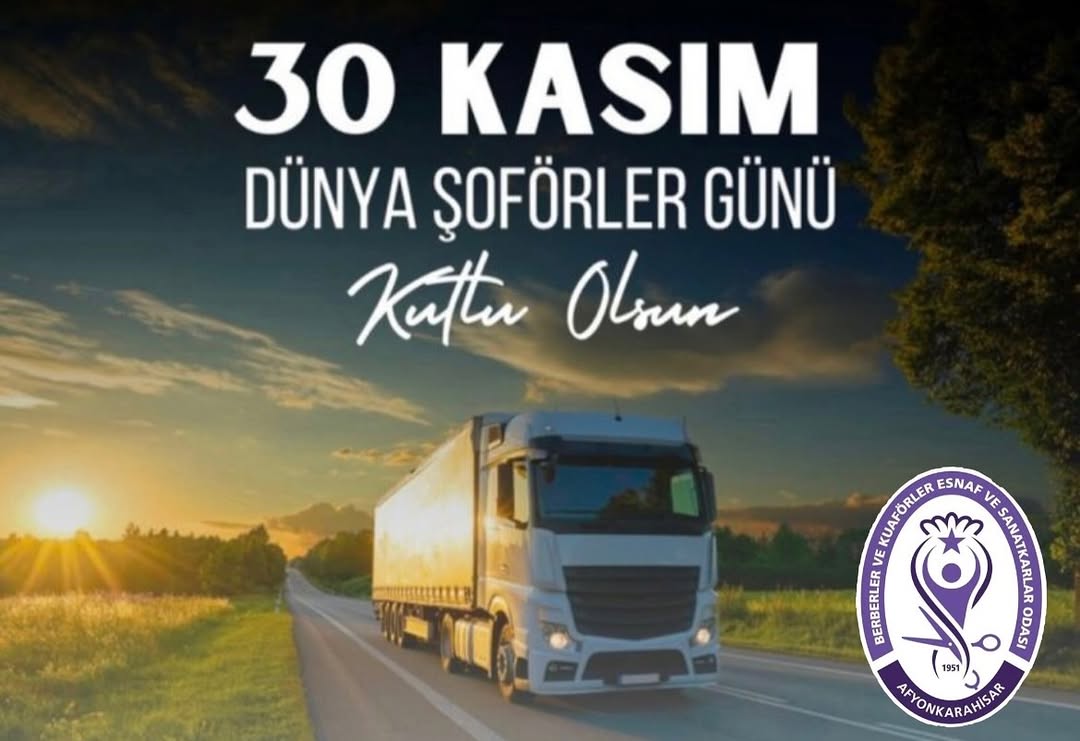 Şoförlerin Önemi ve Dünya Şoförler Günü Kutlaması