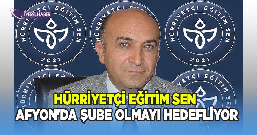 Hürriyetçi Eğitim Sen Afyonkarahisar İl Başkanı Nizamettin Şenol'dan Önemli Açıklama