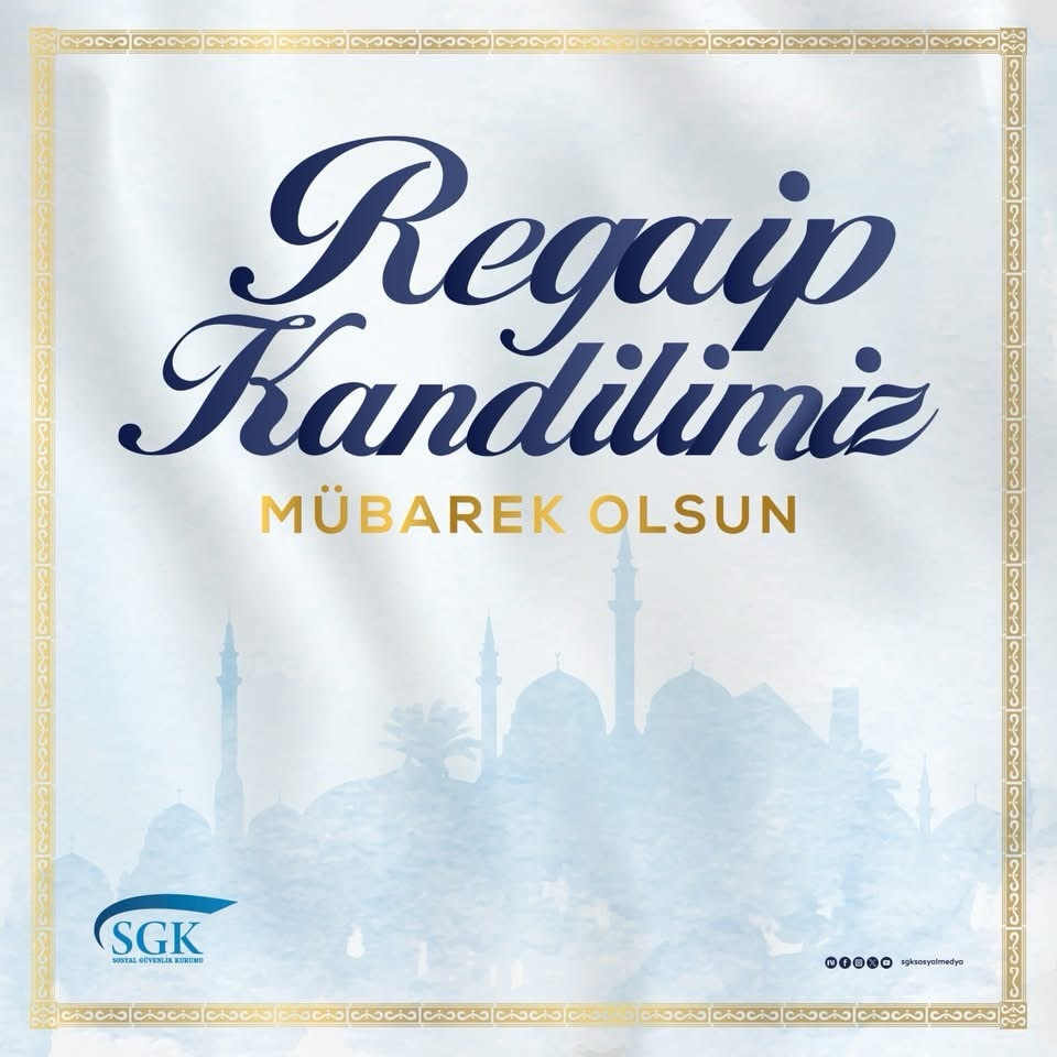 Regaip Kandili'nin Tüm İslam Alemine Huzur, Bereket ve Esenlik Getirmesini Dileriz