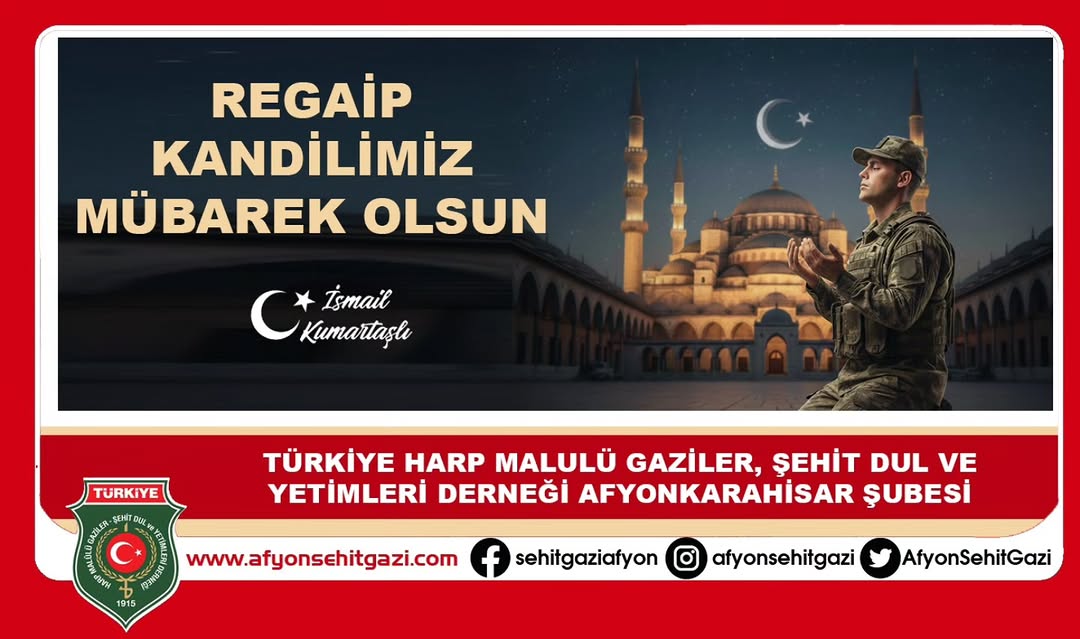 BAŞKAN KUMARTAŞLI’NIN REGAİP KANDİLİ MESAJI
