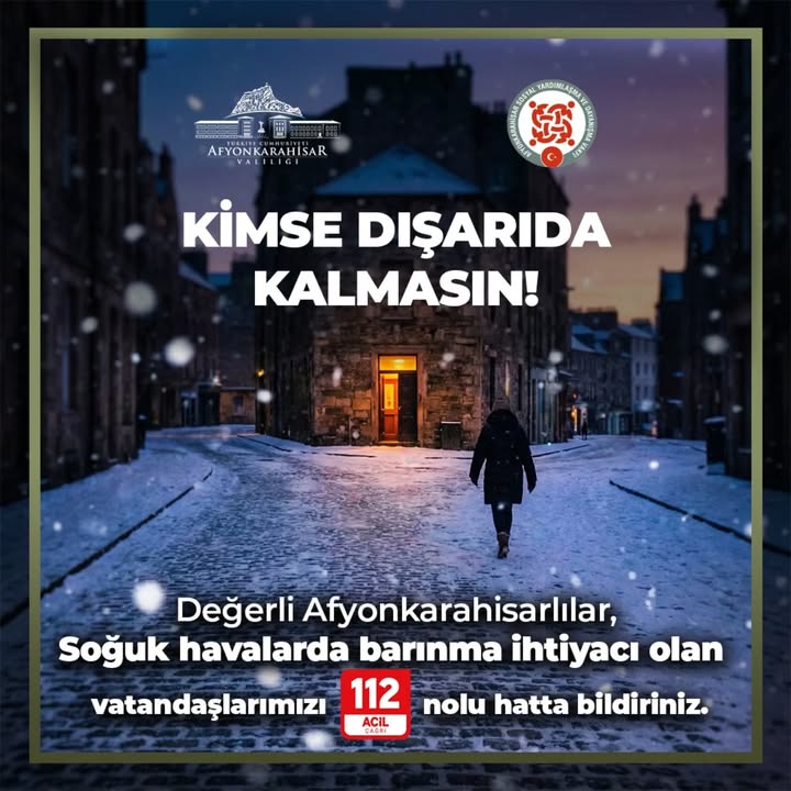 Afyonkarahisar Valiliği'nden Kışın Sokakta Kalanlara Destek Çağrısı