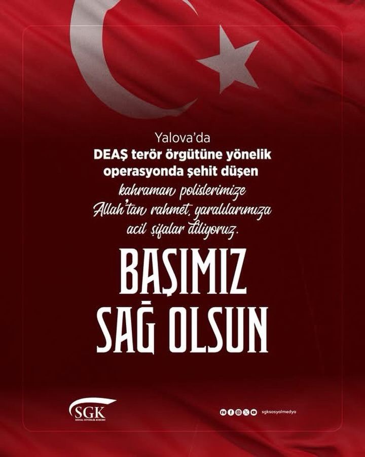 Yalova’da DEAŞ Operasyonunda Şehit Düşen Kahraman Polislerimize Başsağlığı