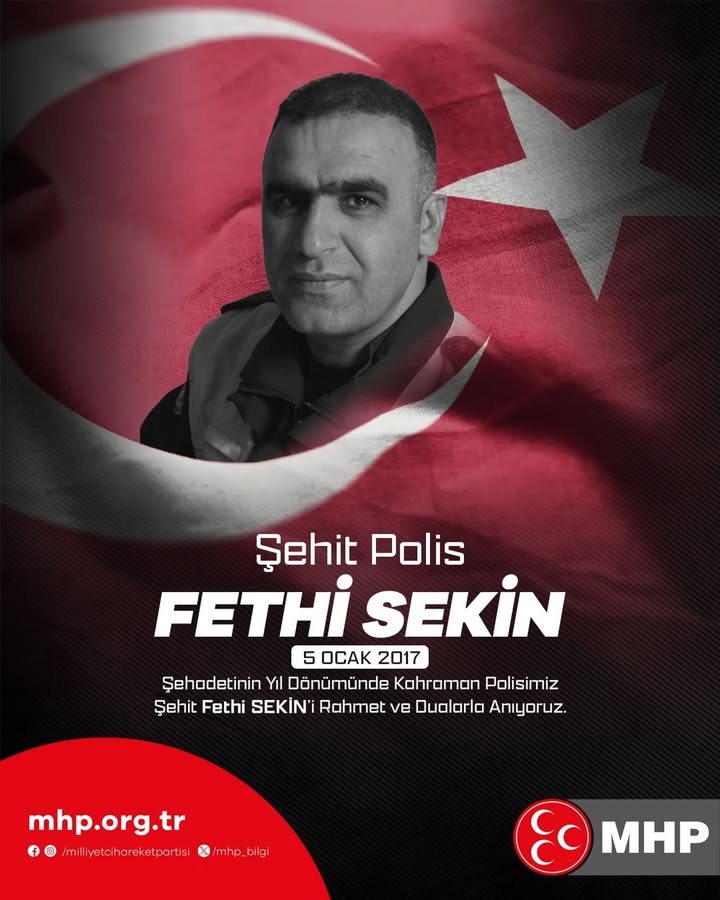 Şehit Polis Fethi Sekin'i Rahmet ve Dualarla Anıyoruz