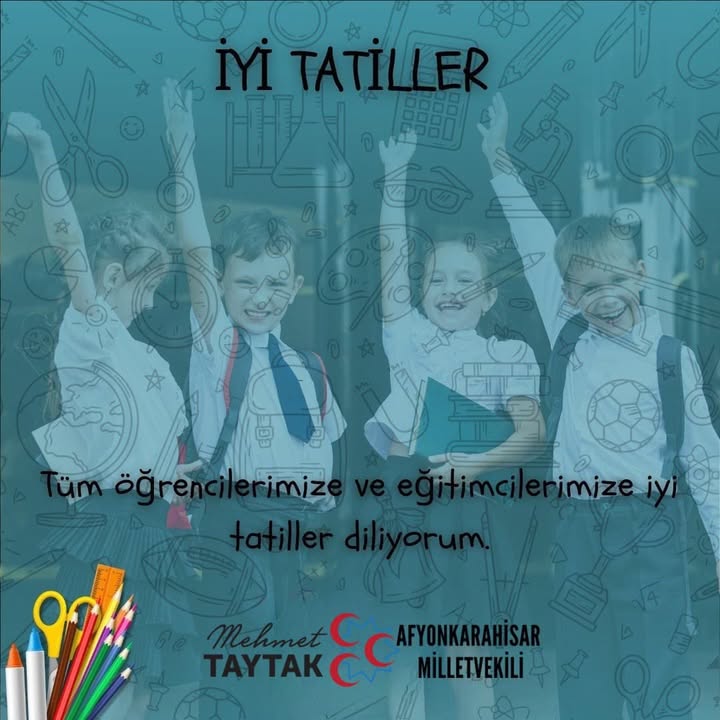 Afyonkarahisar Milletvekilinden Eğitimciler ve Çocuklar İçin Tatil Dileği