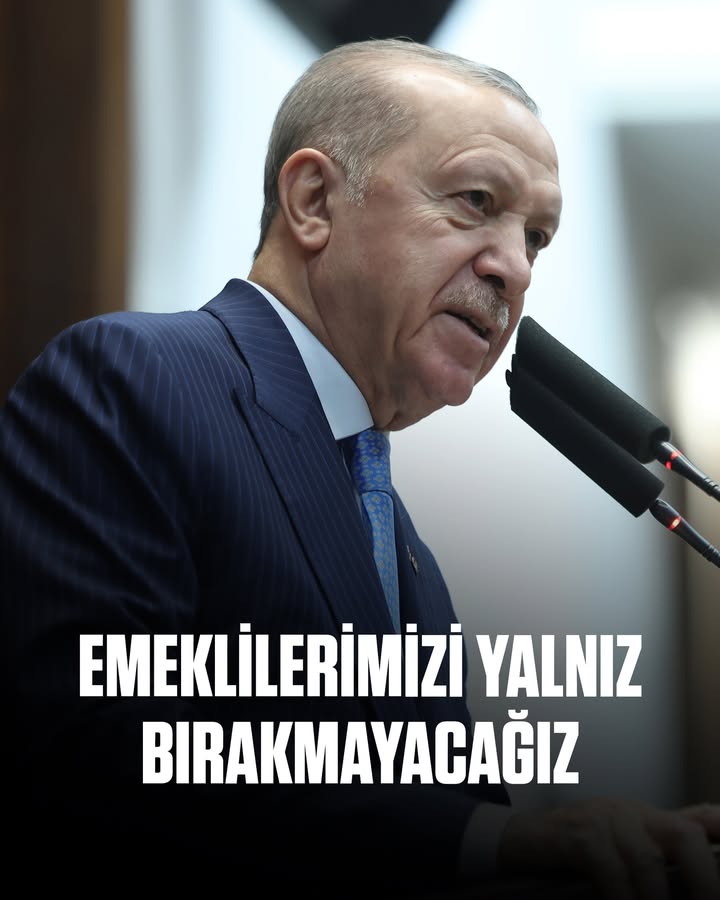 Emeklilere Verilen Değer: Türkiye Cumhurbaşkanı Recep Tayyip Erdoğan'dan Mesaj
