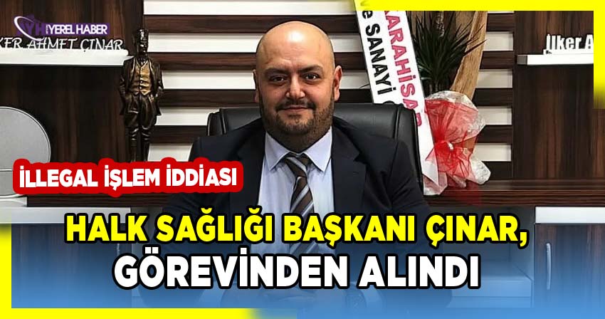 Afyonkarahisar İl Sağlık Müdürlüğü'nde Görevden Alınan Dr. İlker Ahmet Çınar İddialarıyla Gündemde