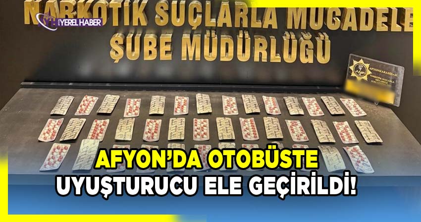 Afyonkarahisar Düzağaç'ta Uyuşturucu Operasyonu: Otobüste 557 Adet Sentetik Ecza Ele Geçirildi