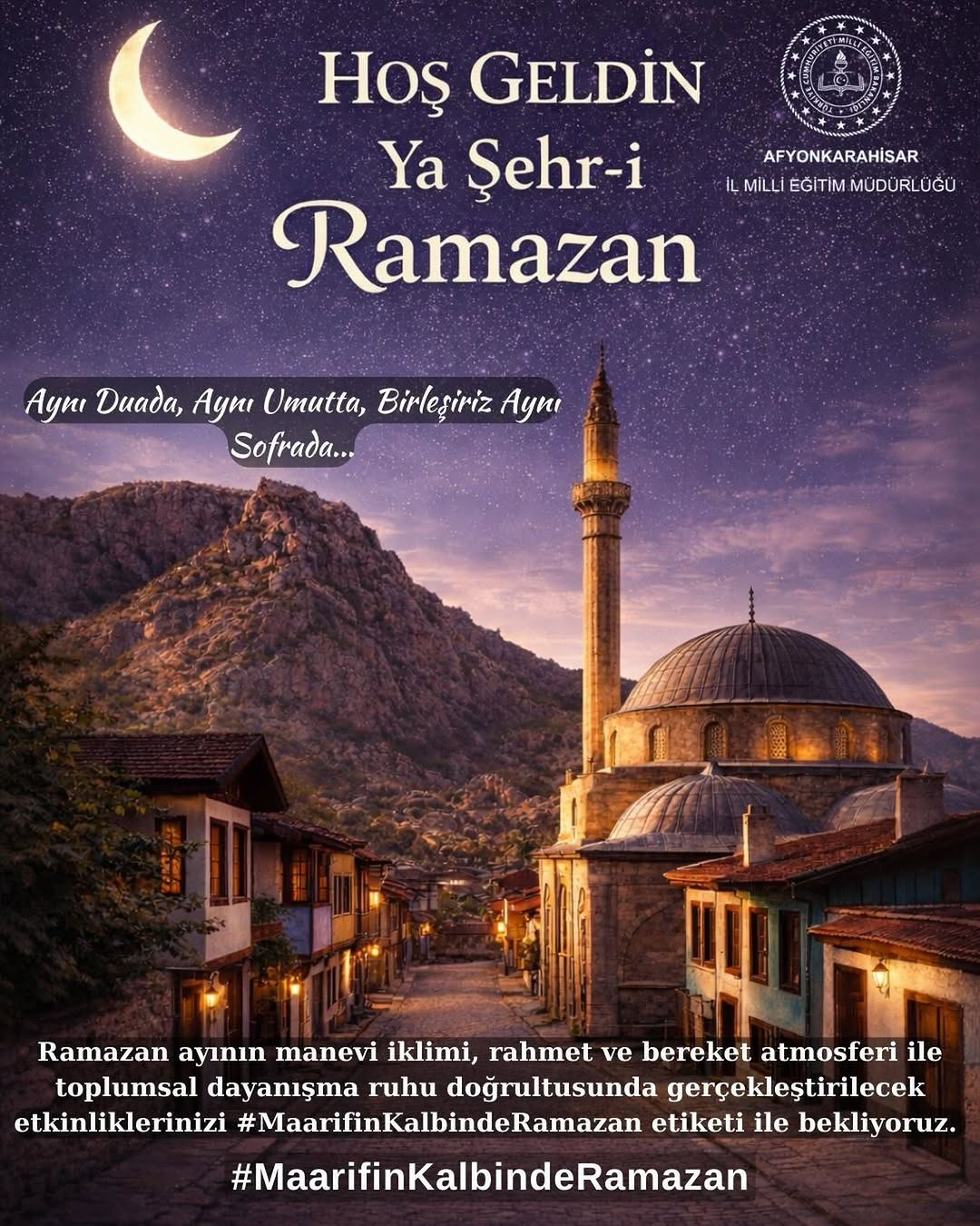 Ramazan Ayı: Rahmet, Bereket ve Paylaşma Ruhuyla Eğitim Camiasına ve Millete Huzur Getirsin