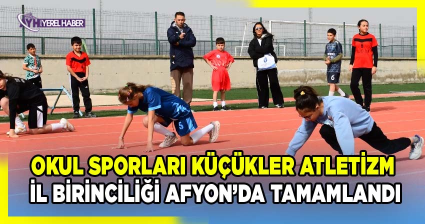 Gençlik ve Spor Bakanlığı Koordinesinde 2025-2026 Eğitim Öğretim Yılı Okul Sporları Küçükler Puanlı Atletizm İl Birinciliği Tamamlandı