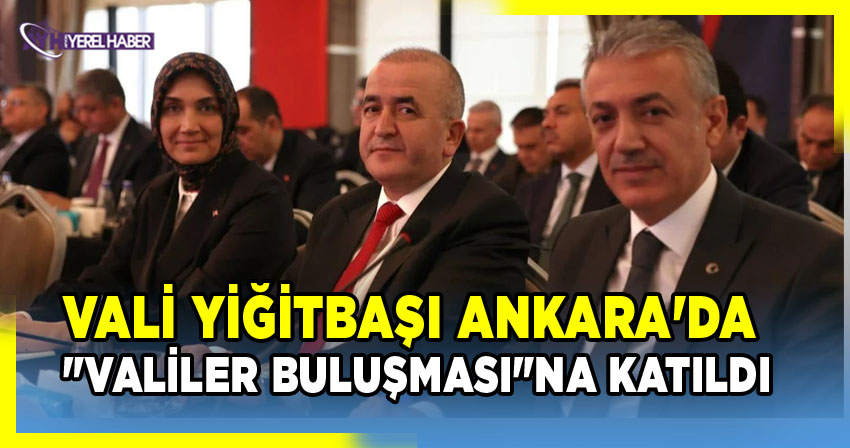 Afyonkarahisar Valisi Doç. Dr. Kübra Güran Yiğitbaşı Ankara'da Valiler Buluşması Programına Katıldı