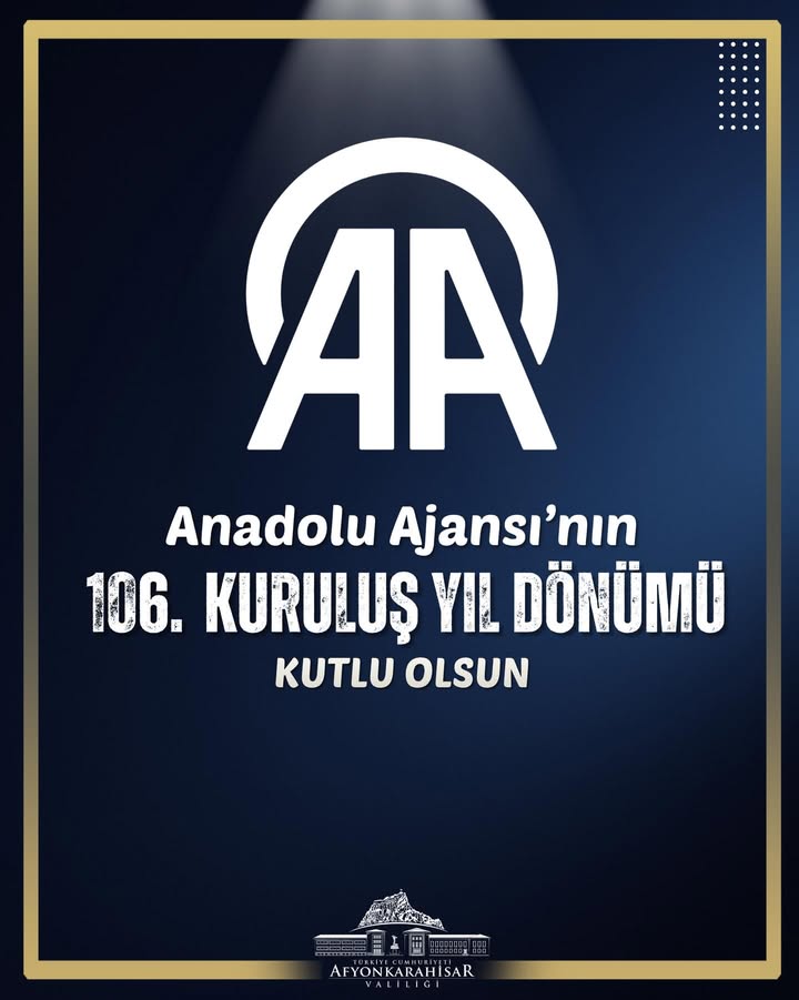 Anadolu Ajansı'nın 101. Kuruluş Yıl Dönümü Kutlu Olsun