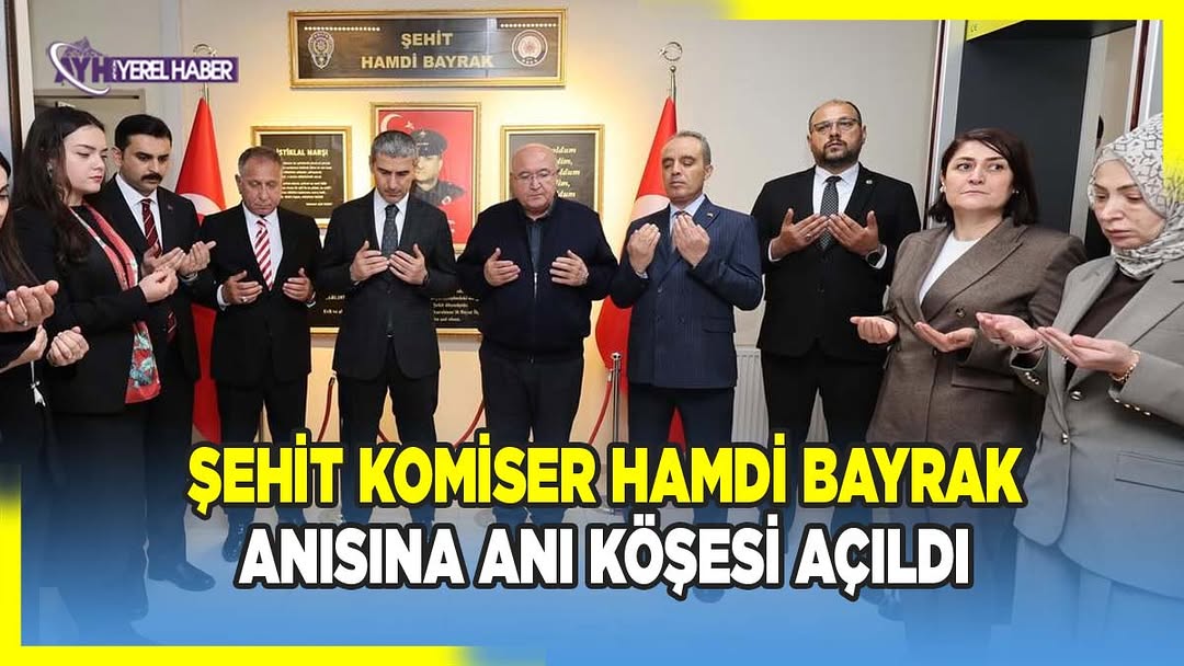 Bayat İlçe Emniyet Amirliği'nde Komiser Hamdi Bayrak Anı Köşesi Açıldı